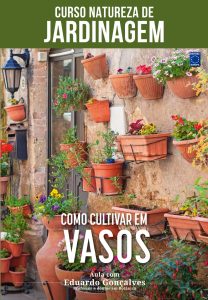 Curso Natureza de Jardinagem - Como Cultivar em Vasos