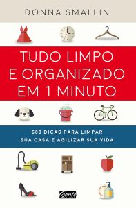 Tudo limpo e organizado em 1 minuto